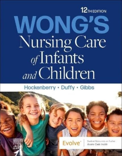 Test Bank For Wong's Nursing Care of Infants and Children 12th Edition