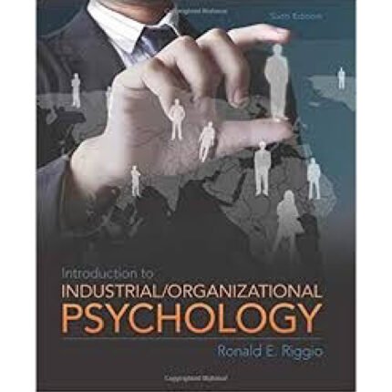 Introduction To Industrial And Organizational Psychology, 6th Edition By Ronald – Test Bank